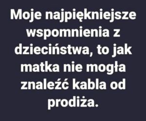 Najpiekniejsze Wspomnienia Z Dziecinstwa