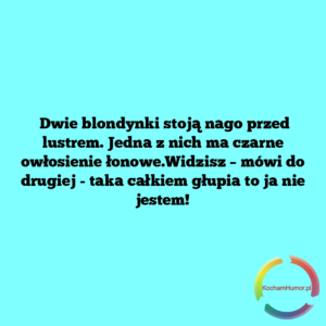 Taka całkiem głupia to ja nie jestem